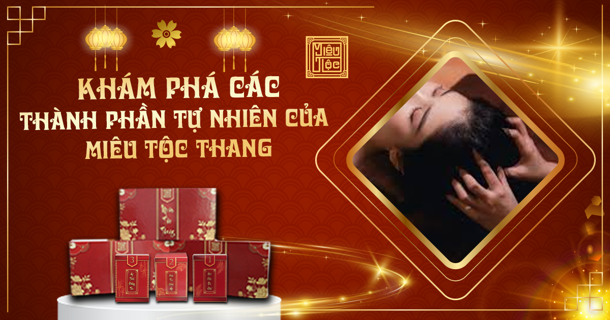 Khám Phá Các Thành Phần Tự Nhiên Của Miêu Tộc Thang