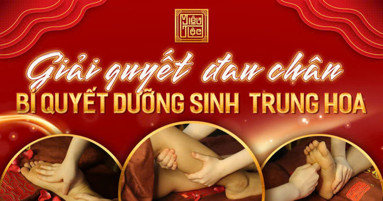 Bí Quyết Dưỡng Sinh Trung Hoa Giải Quyết Vấn Đề Đau Chân